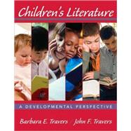 Childrens Literature: A Developmental Perspective, 1st Edition by Travers, Barbara E.; Travers, John F., 9780470111048