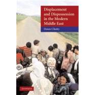 Displacement and Dispossession in the Modern Middle East by Dawn Chatty, 9780521521048