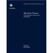 Electronic Finance : A New Approach to Financial Sector Development? by Claessens, Stijn; Glaessner, Thomas C.; Klingebiel, Daniela, 9780821351048