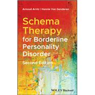 Schema Therapy for Borderline Personality Disorder by Arntz, Arnoud; van Genderen, Hannie, 9781119101048