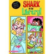 Shark in the Library! by Meister, Cari; Simard, Remy, 9781434231048