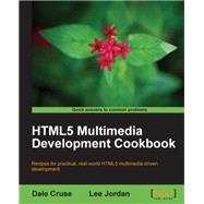 Html5 Multimedia Development Cookbook by Cruse, Dale; Jordan, Lee, 9781849691048