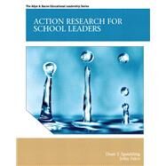 Action Research for School Leaders by Spaulding, Dean T.; Falco, John, 9780131381049