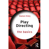 Play Directing by Damon Kiely, 9780367861049