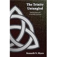 The Trinity Untangled by Myers, Kenneth N., 9781502771049