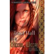 Her Wiccan, Wiccan Ways by Hall, Traci, 9781605041049