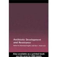 Antibiotic Development and Resistance by Andersson, Dan I.; Hughes, Diarmaid, 9780203301050