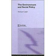 The Environment and Social Policy by Cahill; Michael, 9780415261050