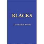 Blacks by Brooks, Gwendolyn, 9780883781050
