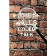 If These walls Could Talk by Levy, Steve, 9781098371050