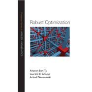 Robust Optimization by Ben-Tal, Aharon; Laurent, El Ghaoui; Nemirovski, Arkadi, 9781400831050