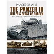 The Panzer III by Tucker-jones, Anthony, 9781473891050
