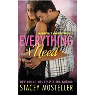 Everything I Need by Mosteller, Stacey, 9781502351050