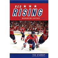 Red Rising The Washington Capitals Story by Starkey, Ted, 9781770411050