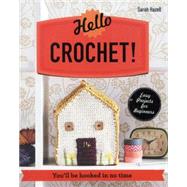 Hello Crochet! You'll be hooked in no time by Hazell, Sarah, 9781910231050
