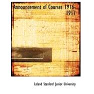 Announcement of Courses 1916-1917 by Stanford Junior University, Leland, 9780559041051