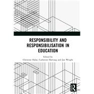 Responsibility and Responsibilisation in Education by Halse; Christine, 9781138571051