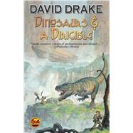 Dinosaurs & a Dirigible by Drake, David, 9781476781051