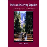 Parks and Carrying Capacity by Manning, Robert E., 9781559631051