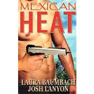 Mexican Heat by Baumbach, Laura, 9781934531051