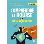 Comprendre la Bourse avec Captain Economics by Thomas Renault, 9782807331051