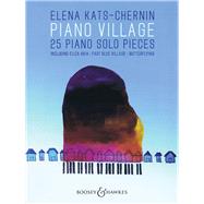 Piano Village 25 Piano Solo Pieces by Kats-Chernin, Elena; Cislowska, Tamara-Anna, 9783793141051