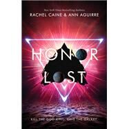 Honor Lost by Caine, Rachel; Aguirre, Ann, 9780062571052