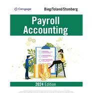 Payroll Accounting 2024 by Bieg, Bernard; Toland, Judith; Stomberg, Bridget, 9780357901052
