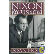 Nixon Reconsidered by Hoff, Joan, 9780465051052