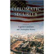 Diplomatic Security by Cusumano, Eugenio; Kinsey, Christopher, 9780804791052