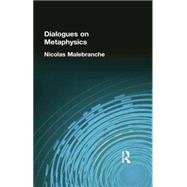 Dialogues on Metaphysics by Malebranche, Nicolas, 9781138871052