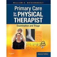 Primary Care for the Physical Therapist: Examination and Triage by Boissonnault, William G., 9781416061052