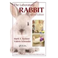 The Laboratory Rabbit, Second Edition by Suckow; Mark A., 9781420091052