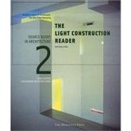 The Light Construction Reader by Kipnis, Jeffrey; Gannon, Todd, 9781580931052