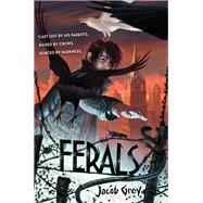 Ferals by Jacob Grey, 9780062321053