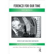 Ferenczi for Our Time by Keve, Tom; Szekacs-Weisz, Judit, 9780367101053