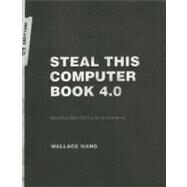 Steal This Computer Book 4.0 by Wang, Wallace, 9781593271053