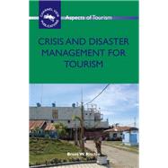 Crisis and Disaster Management for Tourism by Ritchie, Brent W., 9781845411053
