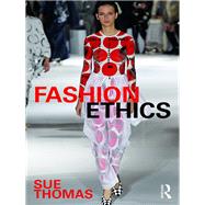 Fashion Ethics by Thomas; Sue, 9780415531054