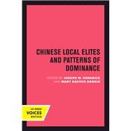 Chinese Local Elites and Patterns of Dominance by Esherick, Joseph W.; Rankin, Mary Backus, 9780520301054