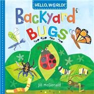 Hello, World! Backyard Bugs by McDonald, Jill, 9780553521054