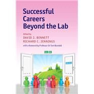 Successful Careers Beyond the Lab by Bennett, David J.; Jennings, Richard C., 9781107161054