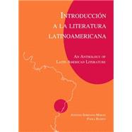 Introduccin a la literatura Latinoamericana An Anthology of Latin American Literature by Bianco, Paola; Sobejano-Moran, Antonio, 9781585101054