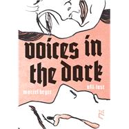 Voices in the Dark by Lust, Ulli; Beyer, Marcel; Brownjohn, John; Knight, Nika, 9781681371054