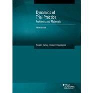 Dynamics of Trial Practice, Problems and Materials by Carlson, Ronald L.; Imwinkelried, Edward J., 9781683281054