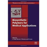 Biosynthetic Polymers for Medical Applications by Poole-Warren; Martens; Green, 9781782421054