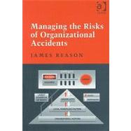 Managing the Risks of Organizational Accidents by Reason,James, 9781840141054