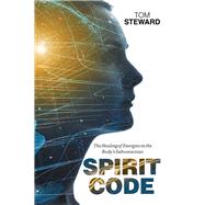 Spirit Code by Steward, Tom, 9781984551054