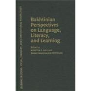 Bakhtinian Perspectives on Language, Literacy, and Learning by Edited by Arnetha F. Ball , Sarah Warshauer Freedman, 9780521831055