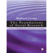 The Foundations of Social Research Meaning and Perspective in the Research Process by Michael Crotty, 9780761961055